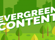 Evergreen Content: Nội dung bền vững cho website của bạn