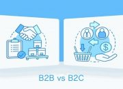 Mô hình kinh doanh B2B và B2C là gì? So sánh B2B và B2C