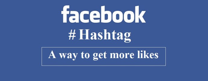 Lợi ích của việc sử dụng hashtags trên Facebook