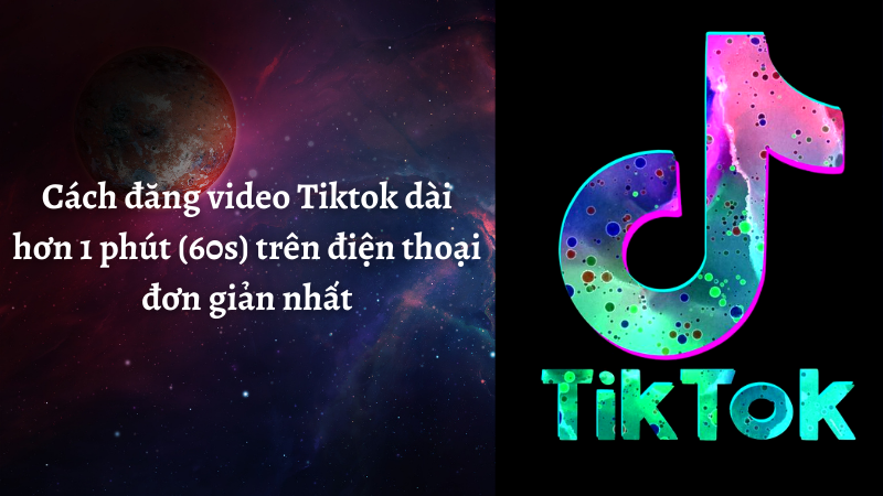 Cách đăng video lên TikTok hơn 60s như sau