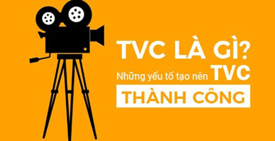 TVC là gì? Các dạng TVC quảng cáo phổ biến hiện nay 